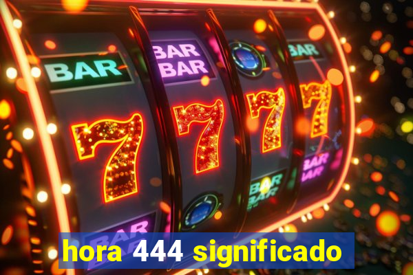 hora 444 significado