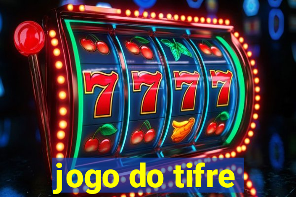 jogo do tifre