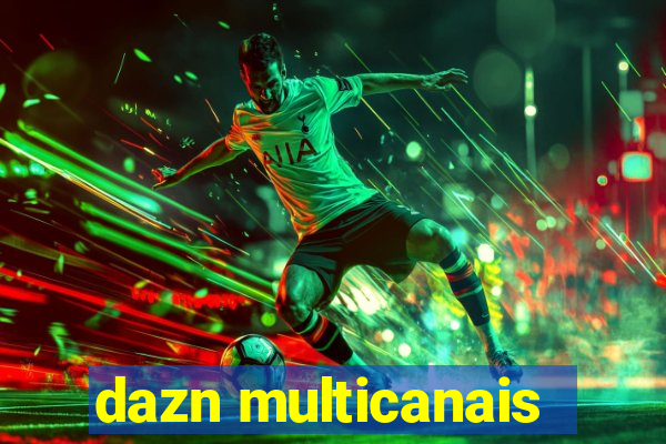 dazn multicanais