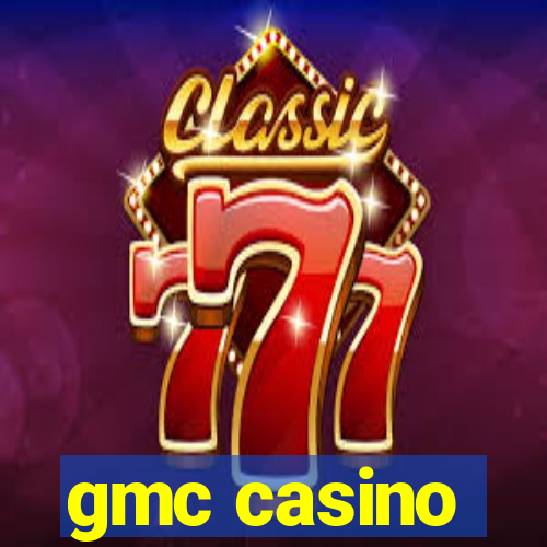 gmc casino