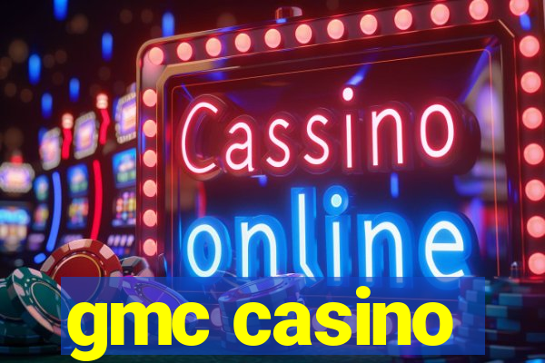 gmc casino