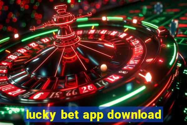 lucky bet app download