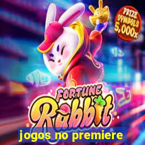 jogos no premiere