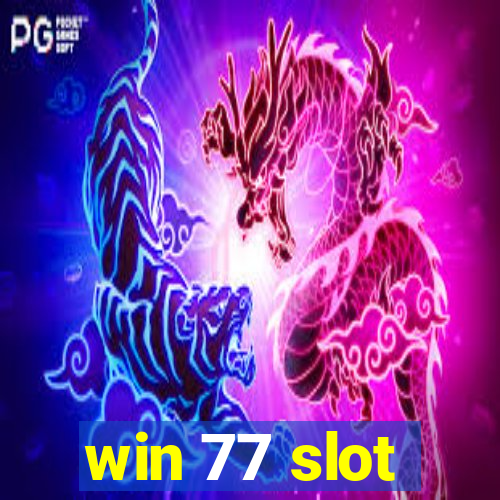 win 77 slot