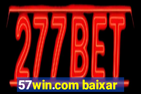 57win.com baixar