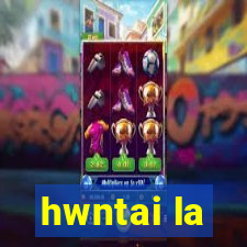 hwntai la