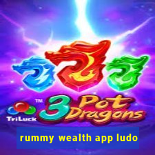 rummy wealth app ludo