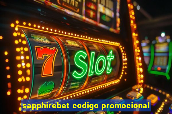 sapphirebet codigo promocional