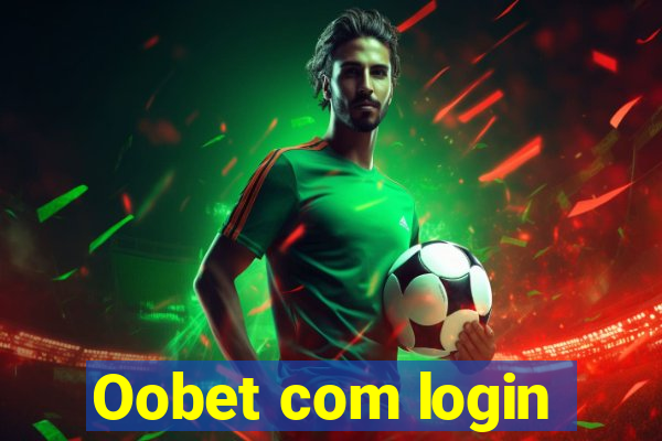 Oobet com login