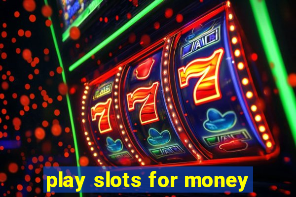 play slots for money