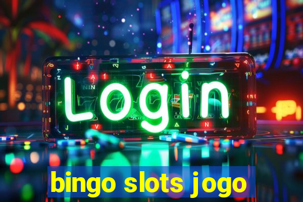 bingo slots jogo