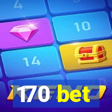 170 bet