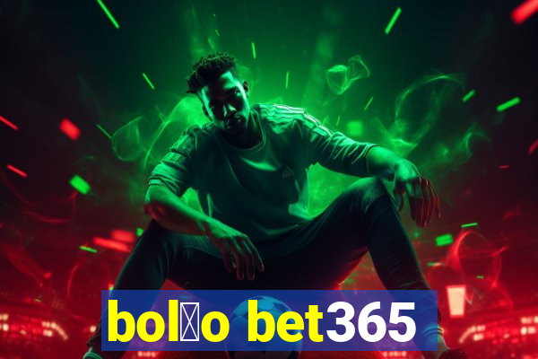 bol茫o bet365