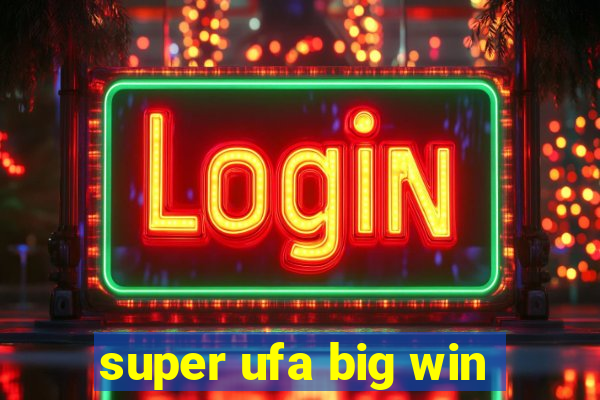 super ufa big win