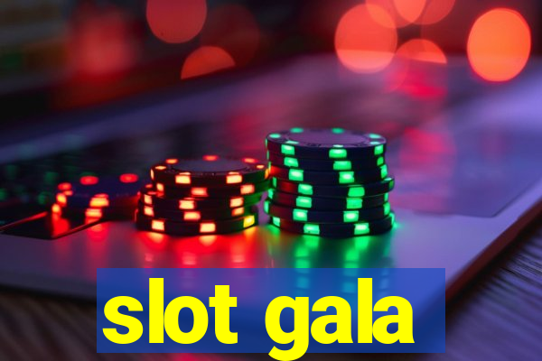 slot gala