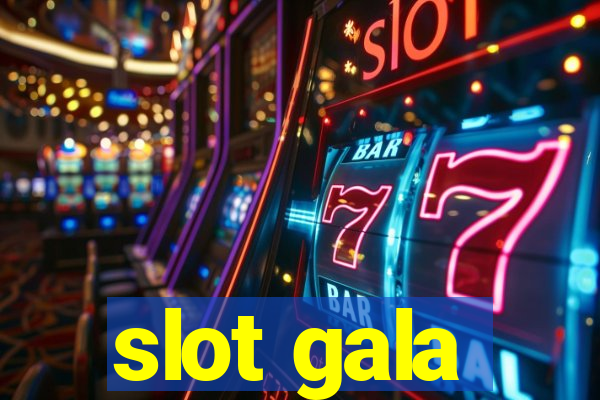 slot gala