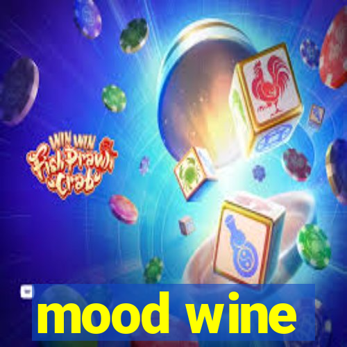 mood wine