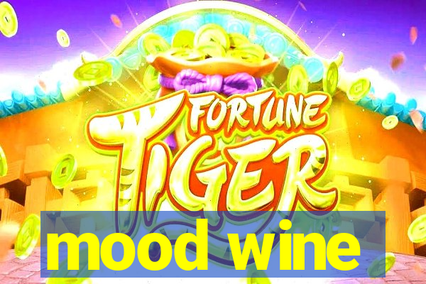 mood wine