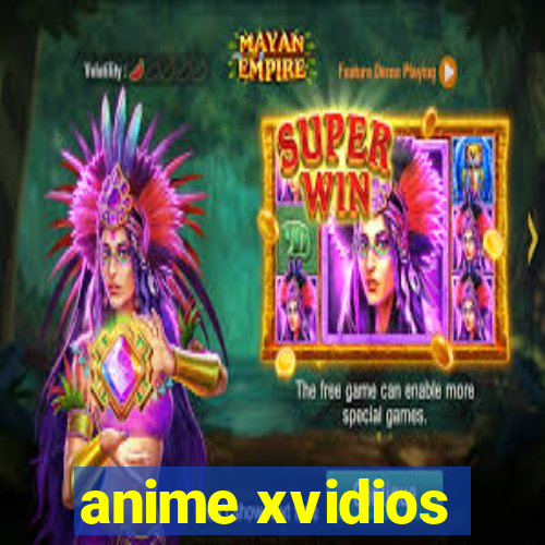 anime xvidios