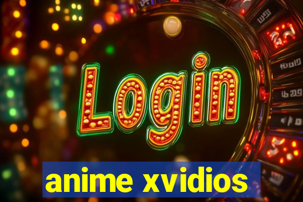 anime xvidios