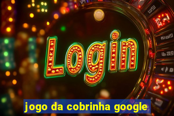 jogo da cobrinha google