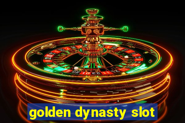 golden dynasty slot