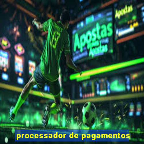 processador de pagamentos