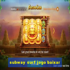 subway surf jogo baixar