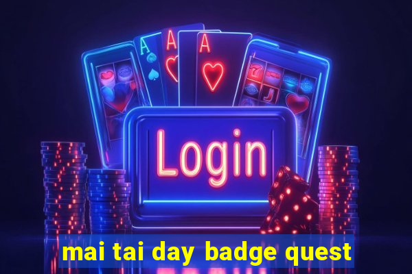 mai tai day badge quest