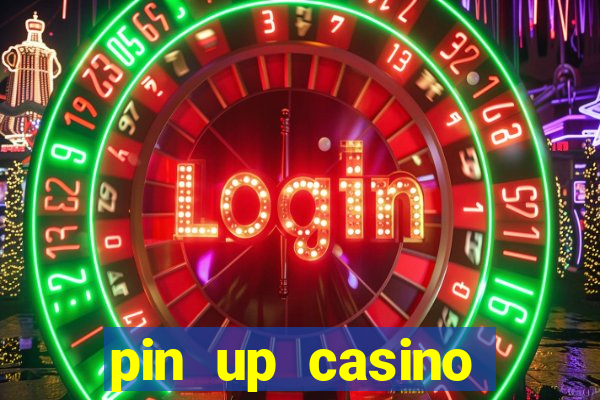 pin up casino online game