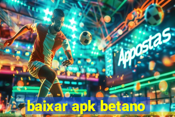 baixar apk betano