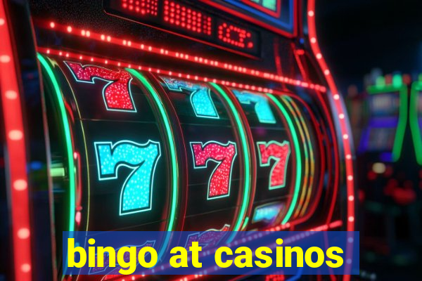 bingo at casinos