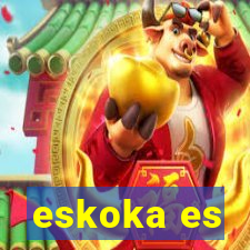 eskoka es