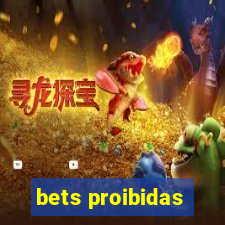 bets proibidas