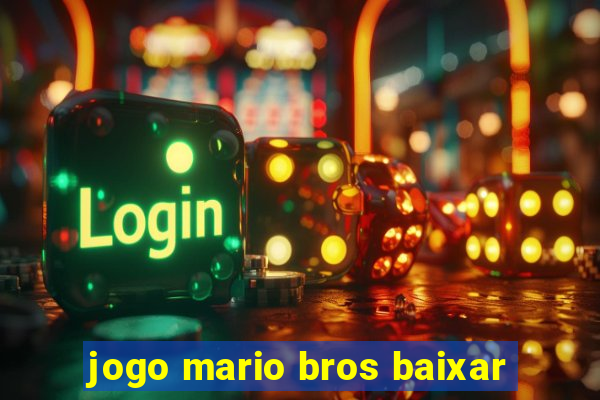 jogo mario bros baixar