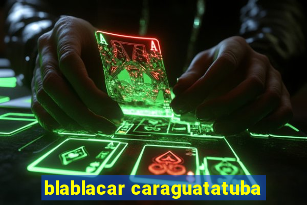 blablacar caraguatatuba