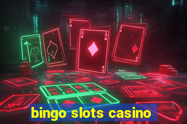 bingo slots casino