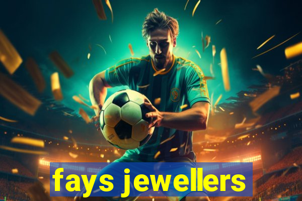 fays jewellers