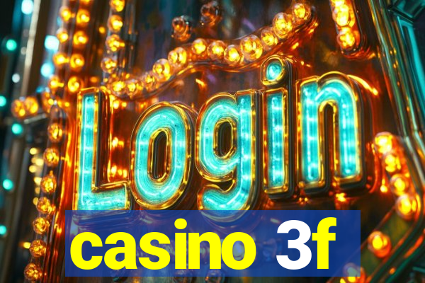 casino 3f