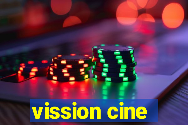 vission cine