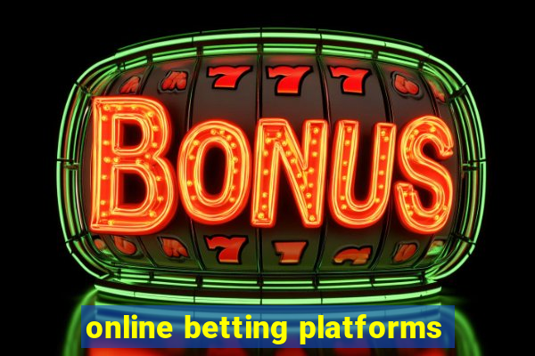 online betting platforms