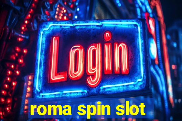 roma spin slot