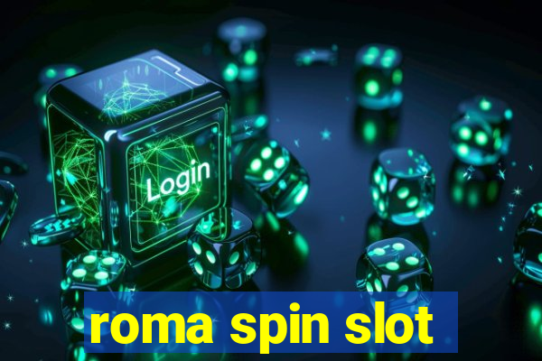 roma spin slot