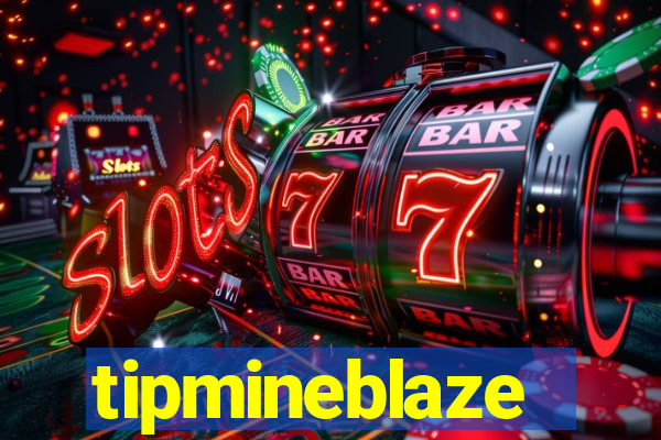 tipmineblaze