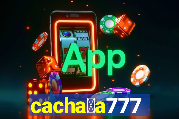 cacha莽a777