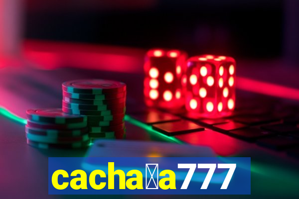 cacha莽a777