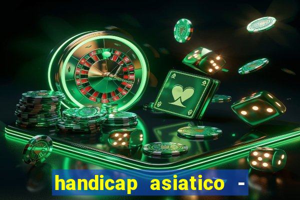 handicap asiatico - 0 5