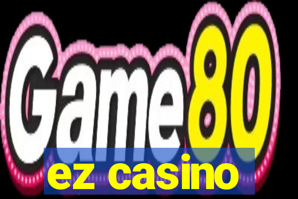 ez casino