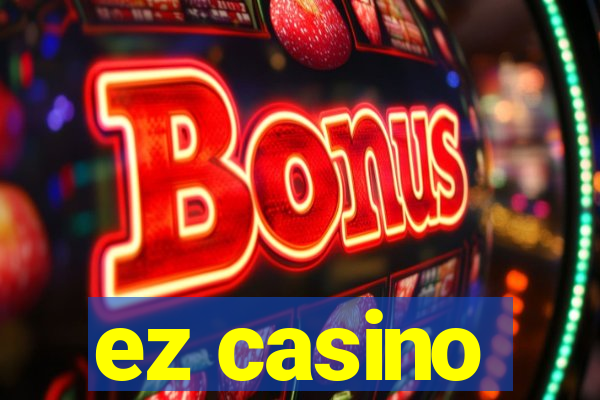 ez casino