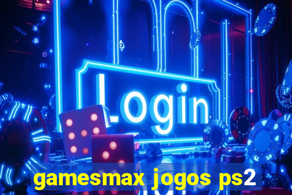 gamesmax jogos ps2